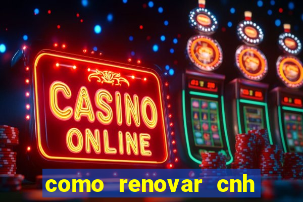 como renovar cnh na bahia